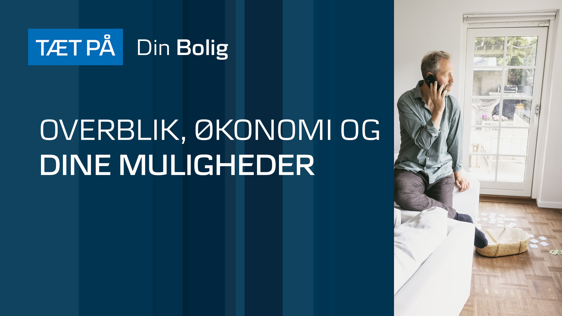 TÆT PÅ: Overblik, økonomi og dine muligheder